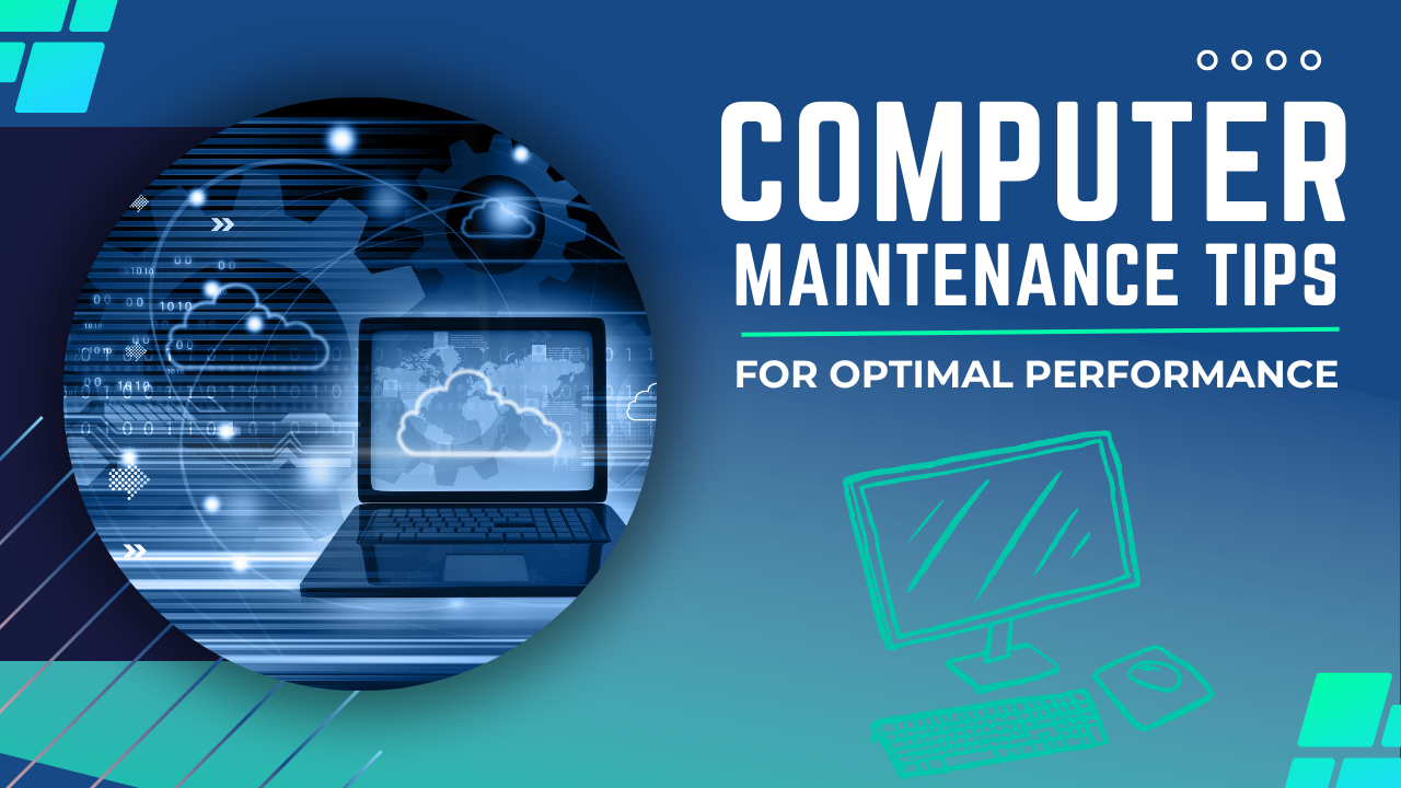 Computer Maintenance Tips for Optimal Performance