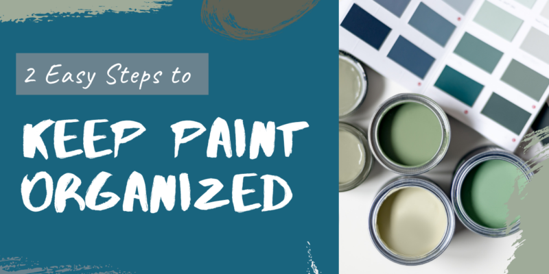 Organizing Paint for Home: Never Forget Your Colors Again!
