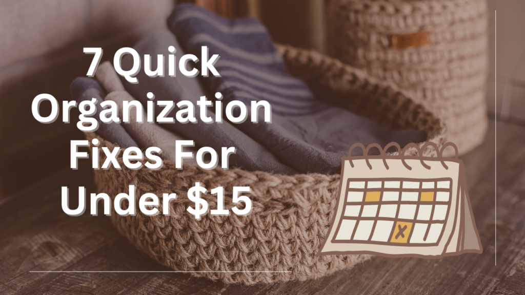 7 quick organization fixes for under $20