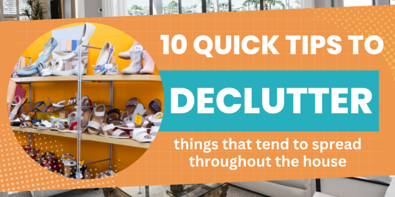 10 quick tips to declutter your house