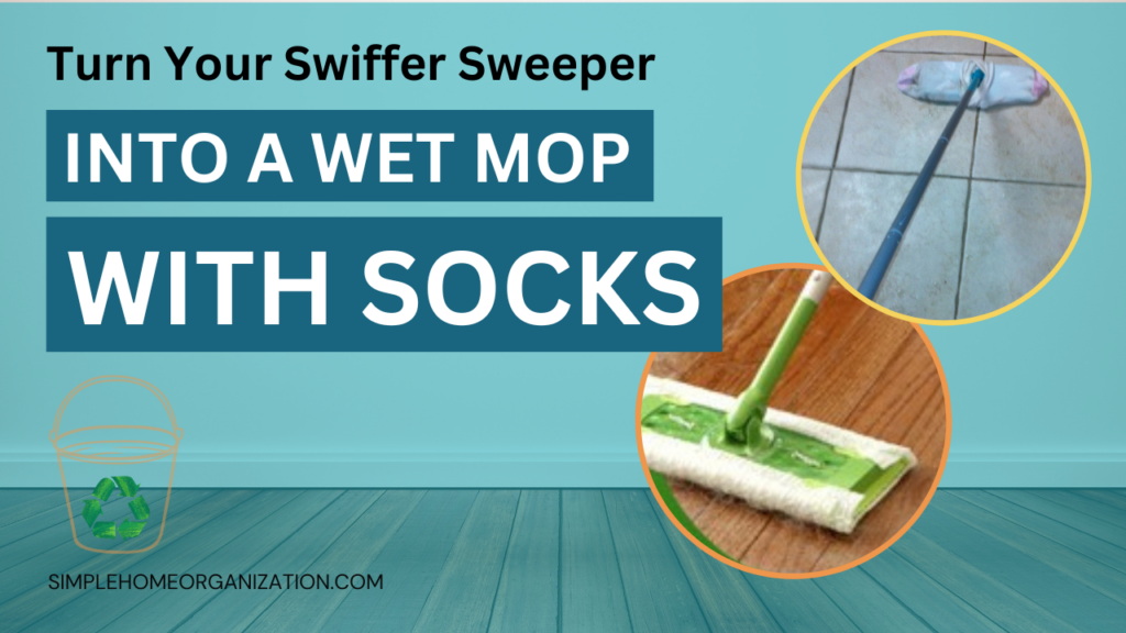 Turn Your Swiffer Sweeper into a Wet Mop With Socks