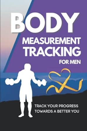 Body Measurements Tracking Journal for Men