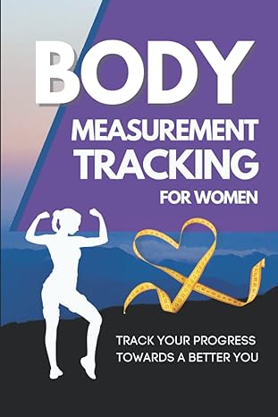 Body Measurements Tracking Journal for Women